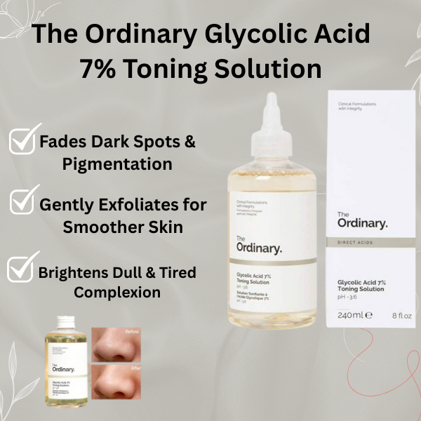 The Ordinary Glycolic Acid 7% Toning Solution – 240ml Clear Glow